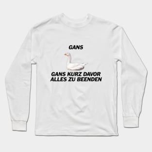 Gans, Gans dünnes Eis Sportsfreund - Deutsche Memes Long Sleeve T-Shirt